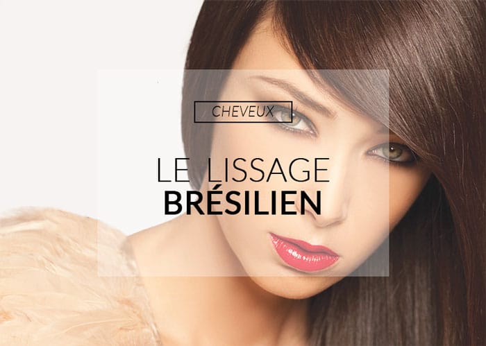 Le lissage brésilien | Color-Mania